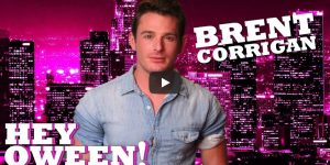 Brent Corrigan Gay Porn Star Hey Qween