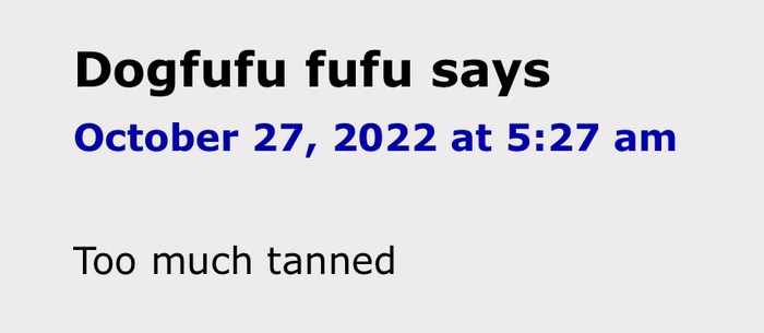 Dogfufu fufu Too much tanned