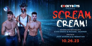 Scream Cream Gay Porn Evan Knoxx Michael Jackman CockyBoys XXX